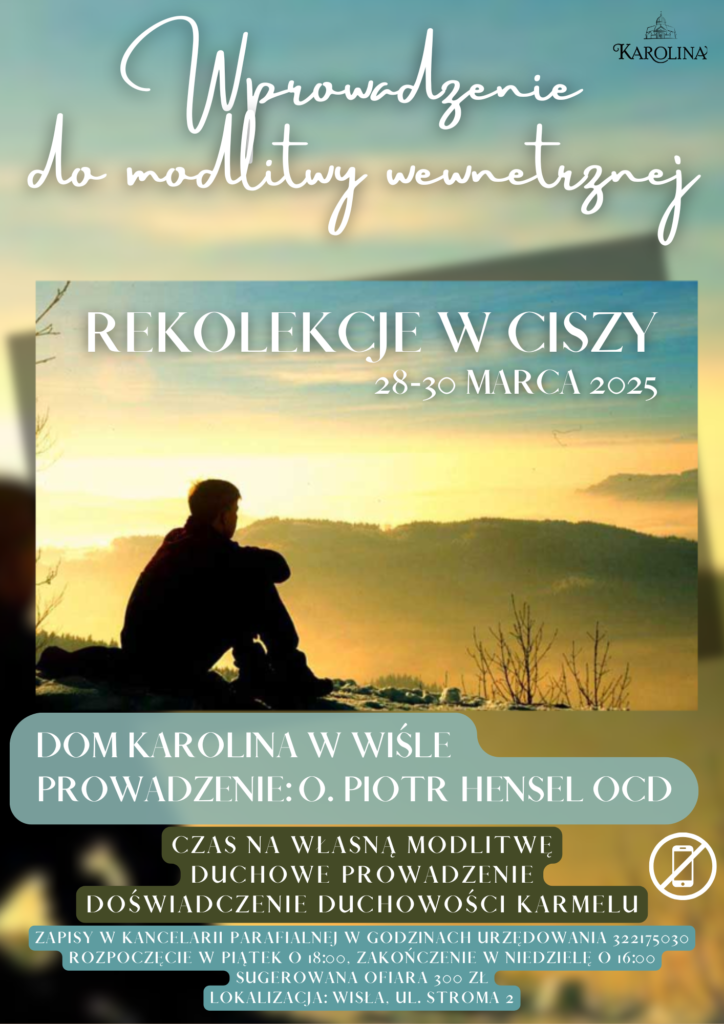 REKOLEKCJE W CISZY prowadzi o. Piotr Hensel 28-30.03.2025 /zostały ostatnie wolne miejsca/